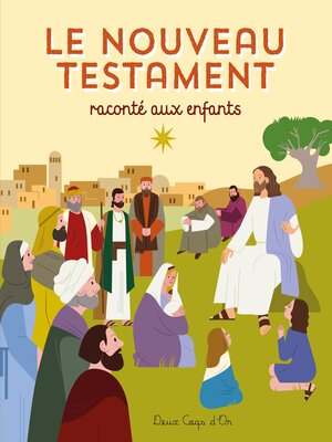 cover image of Le Nouveau Testament raconté aux enfants